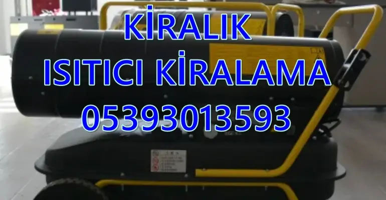 Hatay ve Iğdır ve Kırıkkale NEM KURUTMA ISITICI KİRALAMA